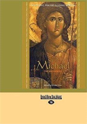 Saint Michael the Archangel ― Devotion, Prayers & Living Wisdom: Easyread Large Edition