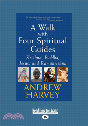 A Walk With Four Spiritual Guides：Krishna, Buddha, Jesus and Ramakrishna
