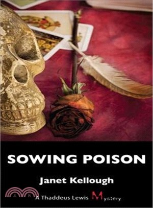 Sowing Poison—A Thaddeus Lewis Mystery