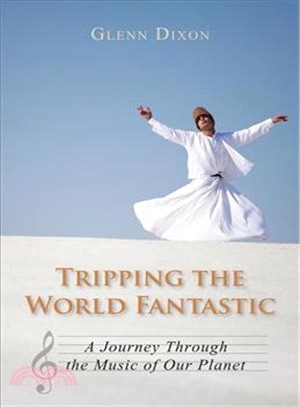 Tripping the World Fantastic — A Journey Through the Music of Our Planet