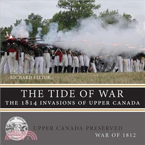 The Tide of War ― The 1814 Invasions of Upper Canada