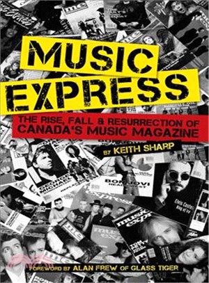 Music Express ― The Rise, Fall, and Resurrection of Canada's Music Magazine