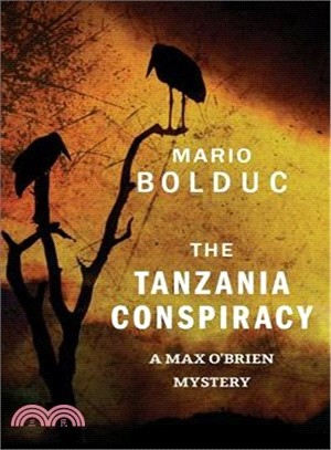The Tanzania Conspiracy ― A Max O'brien Mystery