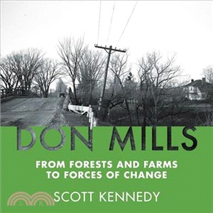 Don Mills ― From Forests and Farms to Forces of Change