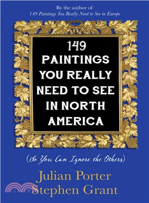 149 Paintings You Really Need to See in North America ─ So You Can Ignore the Others