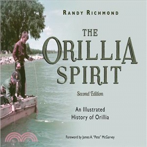 The Orillia Spirit ― An Illustrated History of Orillia