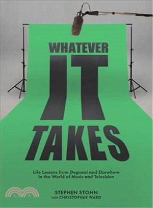 Whatever It Takes ― Life Lessons from Degrassi and Elsewhere in the World of Music and Television