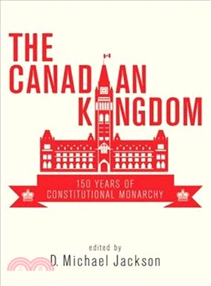 The Canadian Kingdom ― 150 Years of Constitutional Monarchy