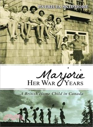 Marjorie Her War Years ― A Home Child in British Columbia