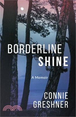 Borderline Shine ― A Memoir of Complex Trauma and Recovery