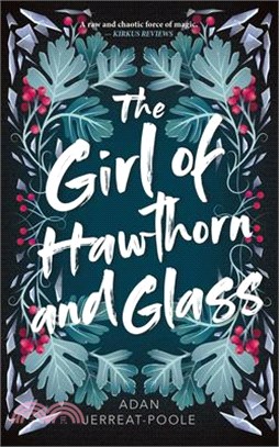 The Girl of Hawthorn and Glass