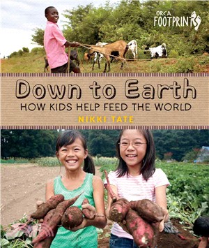 Down to Earth ─ How Kids Help Feed the World