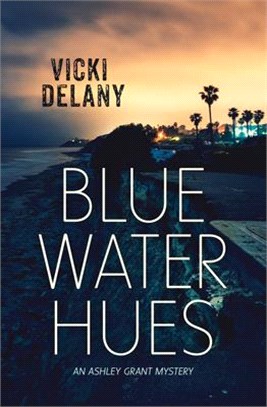 Blue Water Hues ― An Ashley Grant Mystery