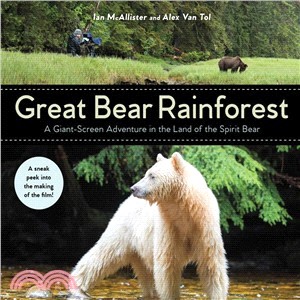 Great Bear Rainforest :a giant-screen adventure in the land of the spirit bear /