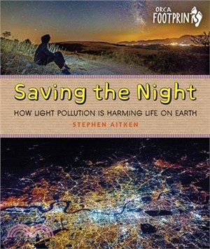Saving the Night: How Light Pollution Is Harming Life on Earth