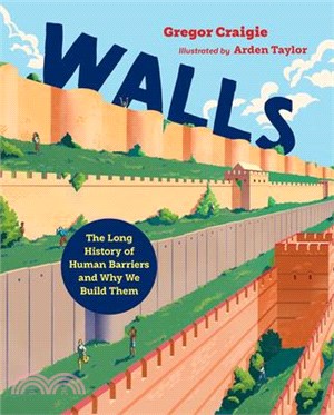 Walls: The Long History of Human Barriers and Why We Build Them