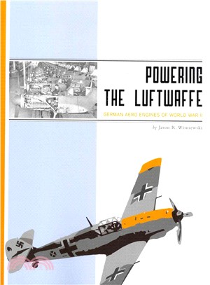 Powering the Luftwaffe ― German Aero Engines of World War II