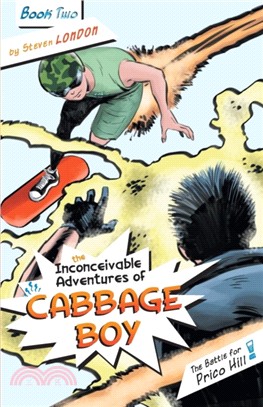 The Inconceivable Adventures of Cabbage Boy：Book 2: The Battle for Prico Hill