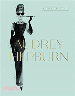 Audrey Hepburn: Icons Of Style