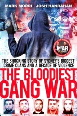 The Bloodiest Gang War：from the makers of the Foxtel documentary 'The War' and TikTok's 'CrimCity'
