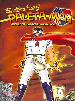 The Adventures of Paleta Man ― Secret of the Gold Medallion