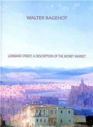 Lombard Street ― A Description of the Money Market