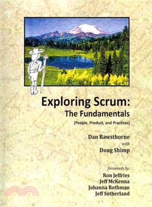 Exploring Scrum ― The Fundamentals (People, Product, and Practices)