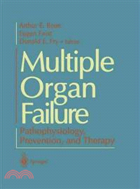 Multiple Organ Failure ─ Pathophysiology, Prevention, and Therapy