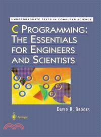 C Programming ― The Essentials for Engineers and Scientists