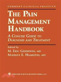 The Pain Management Handbook ― A Concise Guide to Diagnosis and Treatment