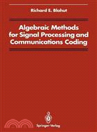 Algebraic Methods for Signal Processing and Communications Coding