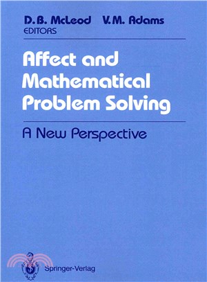 Affect and Mathematical Problem Solving ─ A New Perspective