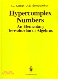 Hypercomplex Numbers—An Elementary Introduction to Algebras