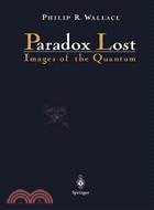 Paradox Lost ─ Images of the Quantum