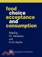 Food Choice, Acceptance and Consumption