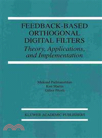 Feedback-Based Orthogonal Digital Filters ― Theory, Applications, and Implementation