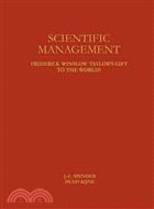 Scientific Management ― Frederick Winslow Taylor??Gift to the World?