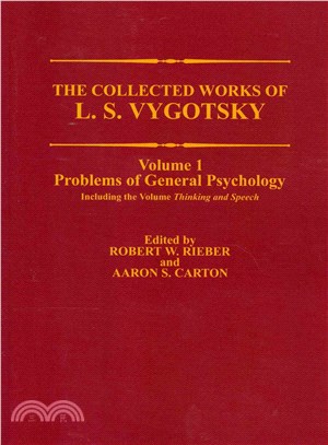 The Collected Works of L. S. Vygotsky ― Problems of General Psychology, Including the Volume Thinking and Speech