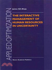 The Interactive Management of Human Resources in Uncertainty