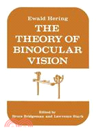 The Theory of Binocular Vision ― Ewald Hering (1868)