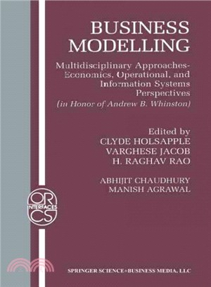 Business Modelling ― Multidisciplinary Approaches Economics, Operational, and Information Systems Perspectives