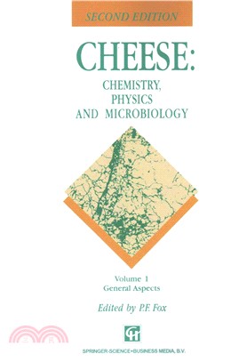 Cheese ─ Chemistry, Physics and Microbiology: General Aspects