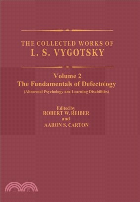 The Collected Works of L.S. Vygotsky：The Fundamentals of Defectology (Abnormal Psychology and Learning Disabilities)