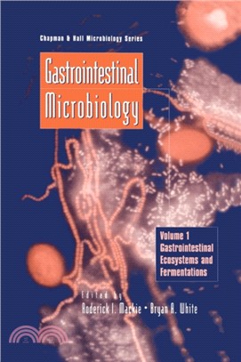 Gastrointestinal Microbiology：Volume 1 Gastrointestinal Ecosystems and Fermentations