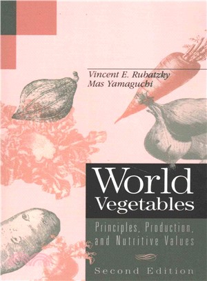 World Vegetables ― Principles, Production, and Nutritive Values