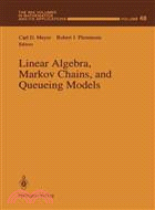 Linear Algebra, Markov Chains, and Queueing Models