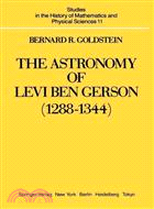 The Astronomy of Levi Ben Gerson (1288-1344) ― A Critical Edition of Chapters 1 - 20 With Translation and Commentary