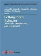 Self-Injurious Behavior ― Analysis, Assessment, and Treatment