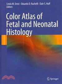 Color Atlas of Fetal and Neonatal Histology