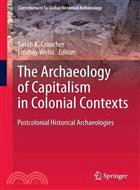 The Archaeology of Capitalism in Colonial Contexts
